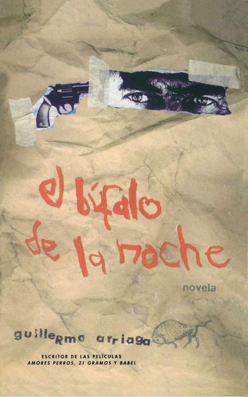 Cover of the book El búfalo de la noche (Night Buffalo) by Guillermo Arriaga, Atria Books