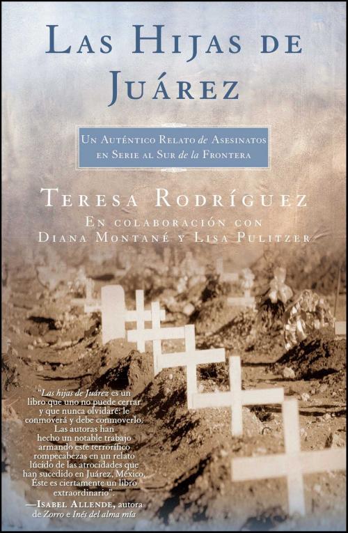 Cover of the book Las Hijas de Juarez (Daughters of Juarez) by Teresa Rodriguez, Diana Montané, Atria Books