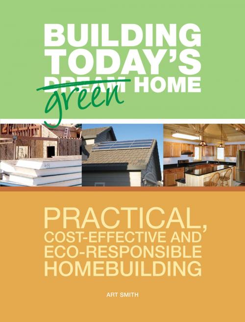 Cover of the book Building Today's Green Home by Art Smith, Penguin Publishing Group