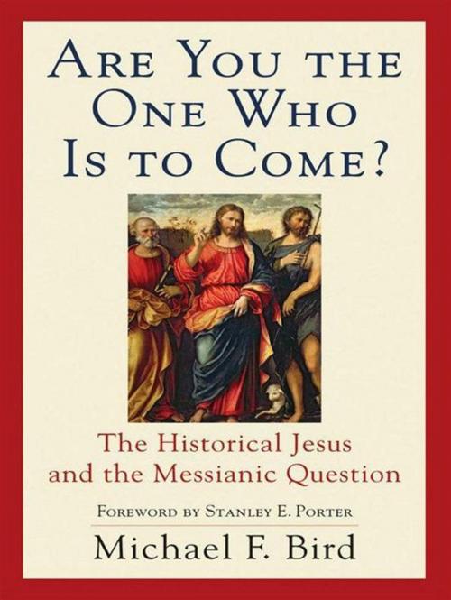 Cover of the book Are You the One Who Is to Come? by Michael F. Bird, Baker Publishing Group
