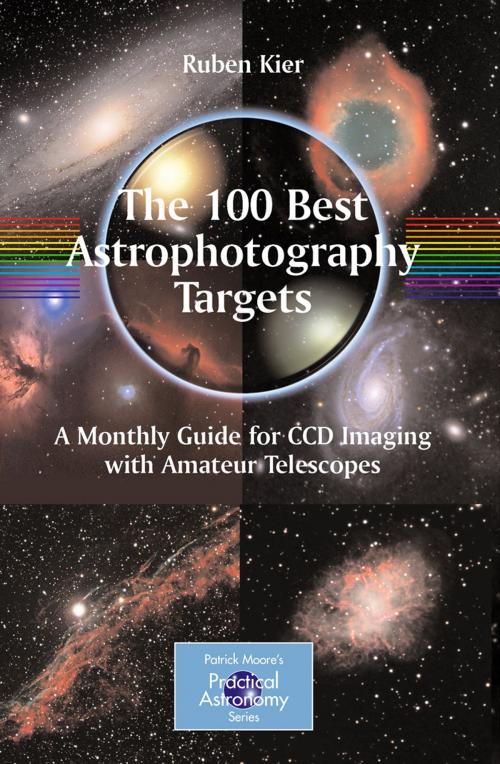 Cover of the book The 100 Best Astrophotography Targets by Ruben Kier, Springer New York