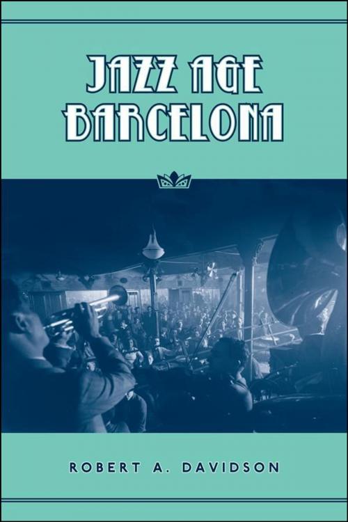 Cover of the book Jazz Age Barcelona by Robert A. Davidson, University of Toronto Press, Scholarly Publishing Division