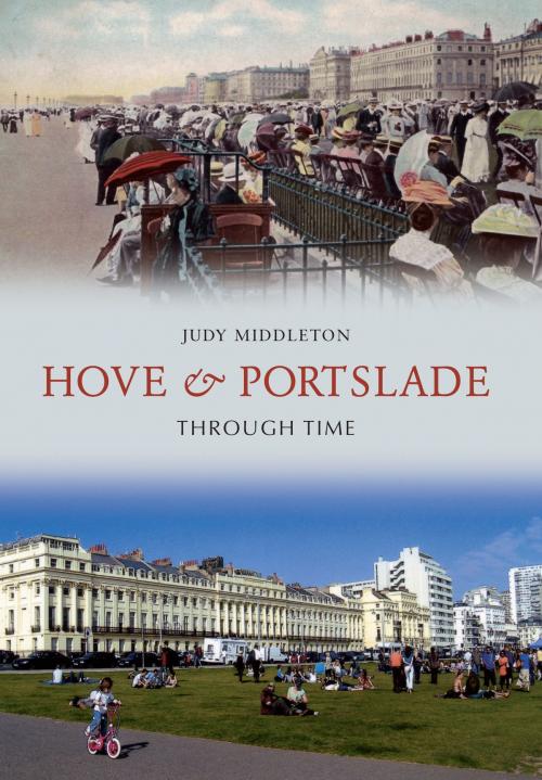 Cover of the book Hove & Portslade Through Time by Judy Middleton, Amberley Publishing