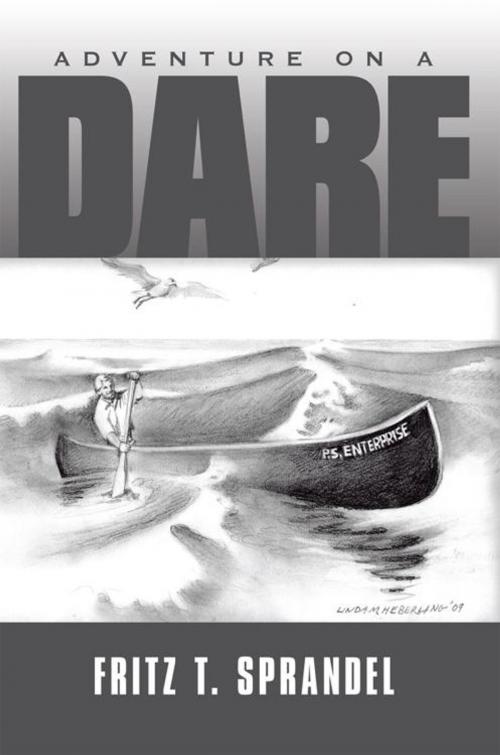 Cover of the book Adventure on a Dare by Fritz T. Sprandel, AuthorHouse