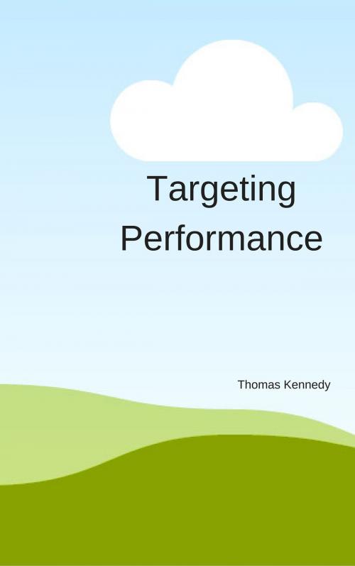 Cover of the book Targeting Performance by Thomas Kennedy, Thomas Kennedy