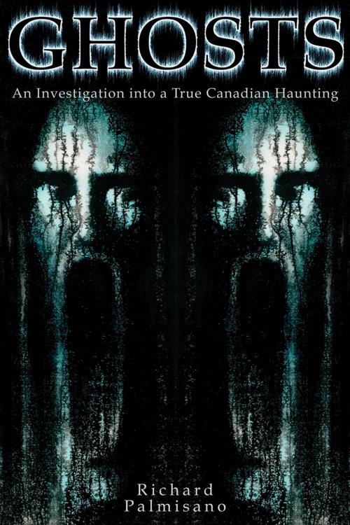 Cover of the book Ghosts by Richard Palmisano, Dundurn