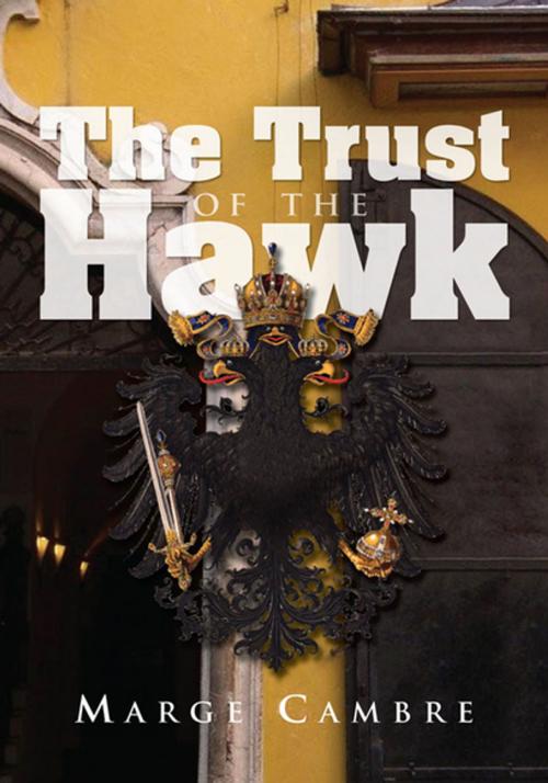 Cover of the book The Trust of the Hawk by Marge Cambre, Xlibris US