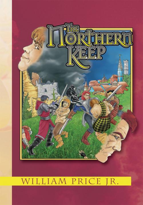 Cover of the book The Northern Keep by WILLIAM PRICE JR., Xlibris US