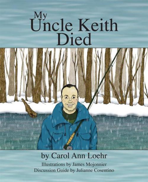 Cover of the book My Uncle Keith Died by Carol Ann Loehr, Trafford Publishing