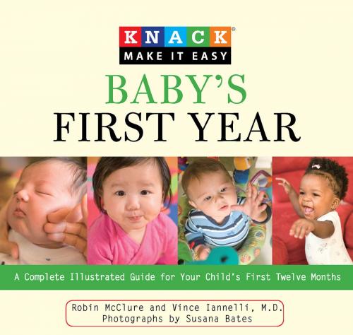 Cover of the book Knack Baby's First Year by Robin McClure, Vincent Iannelli, MD, Susana Bates, Knack