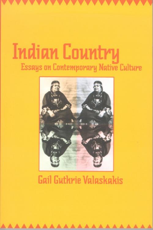 Cover of the book Indian Country by Gail Guthrie Valaskakis, Wilfrid Laurier University Press