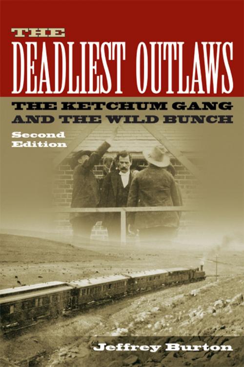 Cover of the book The Deadliest Outlaws by Jeffrey Burton, University of North Texas Press