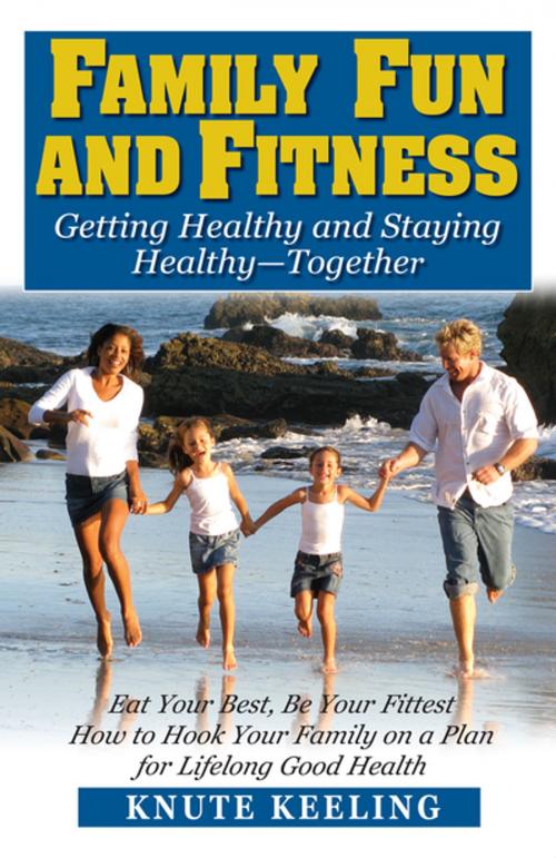 Cover of the book Family Fun and Fitness by Knute Keeling, Turner Publishing Company