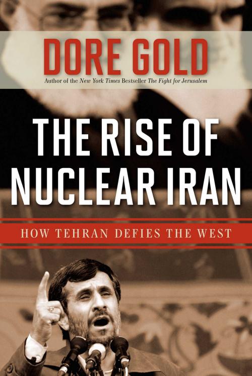 Cover of the book The Rise of Nuclear Iran by Dore Gold, Regnery Publishing