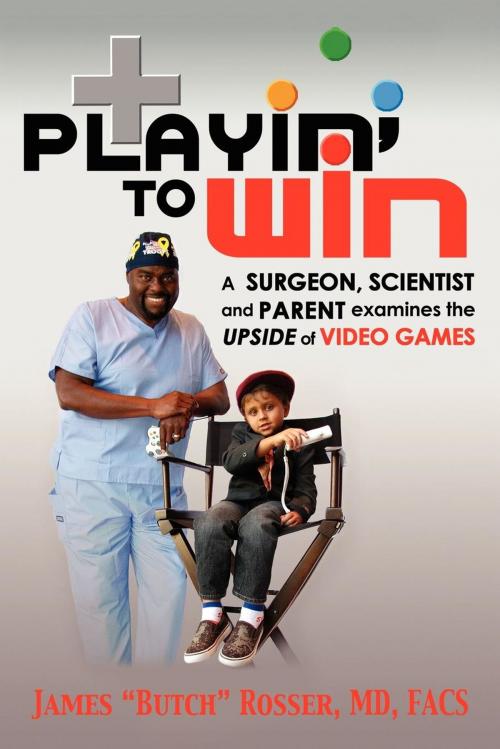 Cover of the book Playin' to Win by James Butch Rosser, MD, FACS, Morgan James Publishing