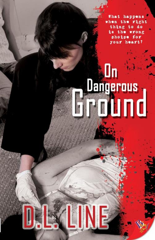 Cover of the book On Dangerous Ground by D.L. Line, Bold Strokes Books, Inc.