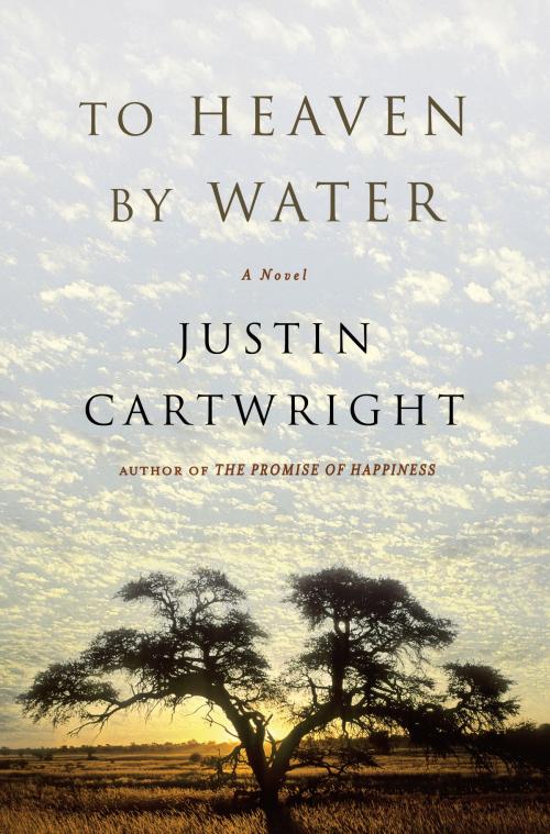 Cover of the book To Heaven by Water by Justin Cartwright, Bloomsbury Publishing