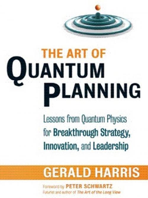 Cover of the book The Art of Quantum Planning by Gerald Harris, Berrett-Koehler Publishers