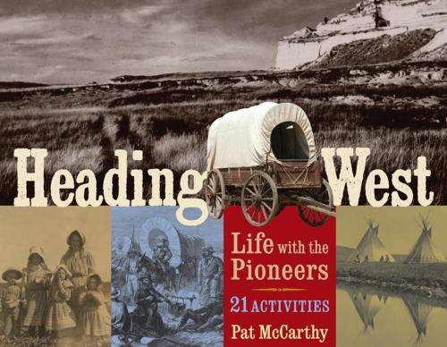 Cover of the book Heading West by Pat McCarthy, Chicago Review Press
