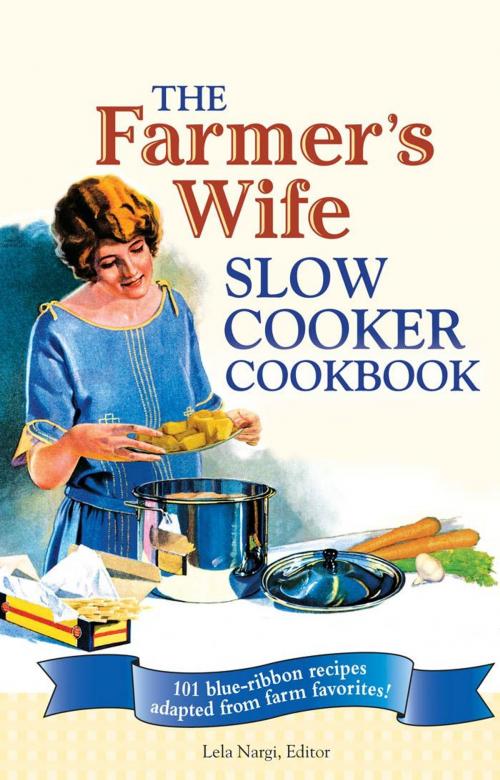 Cover of the book The Farmer's Wife Slow Cooker Cookbook by Lela Nargi, Voyageur Press