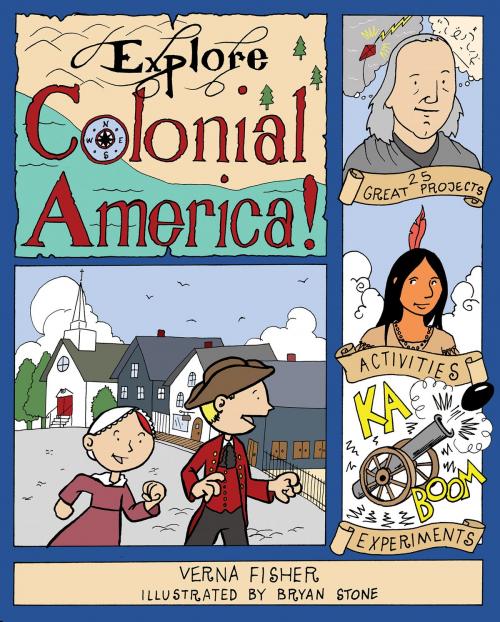 Cover of the book Explore Colonial America! by Verna Fisher, Nomad Press