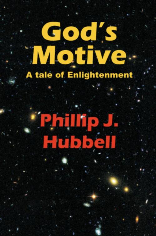 Cover of the book God's Motive by Phillip J. Hubbell, BookLocker.com, Inc.