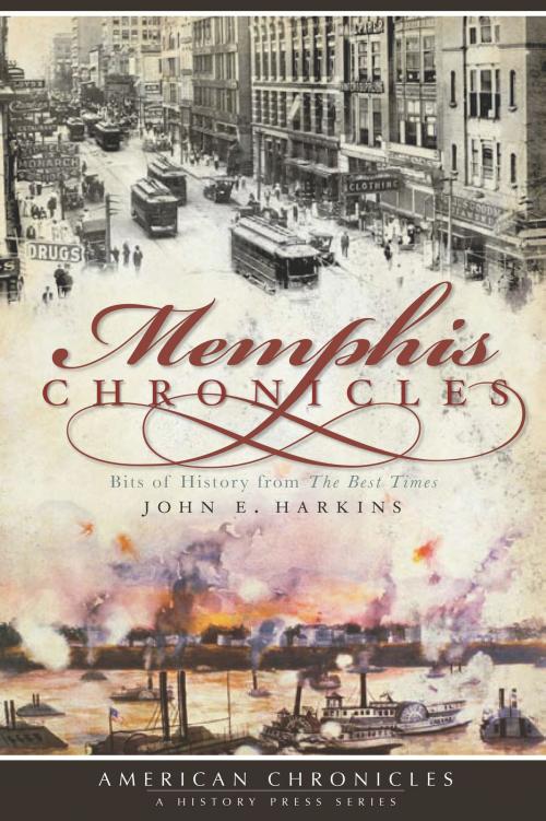 Cover of the book Memphis Chronicles by John E. Harkins, Arcadia Publishing Inc.