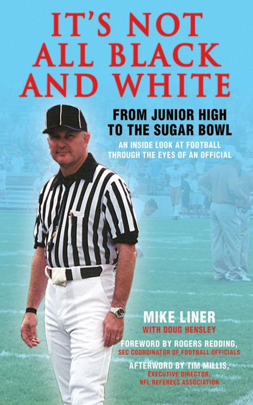 Cover of the book It's Not All Black and White by Mike Liner, Skyhorse