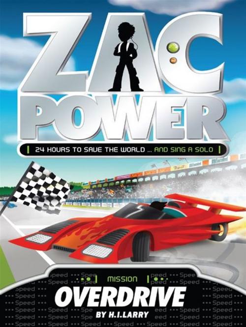 Cover of the book Zac Power: Overdrive by H. I. Larry, Hardie Grant Egmont