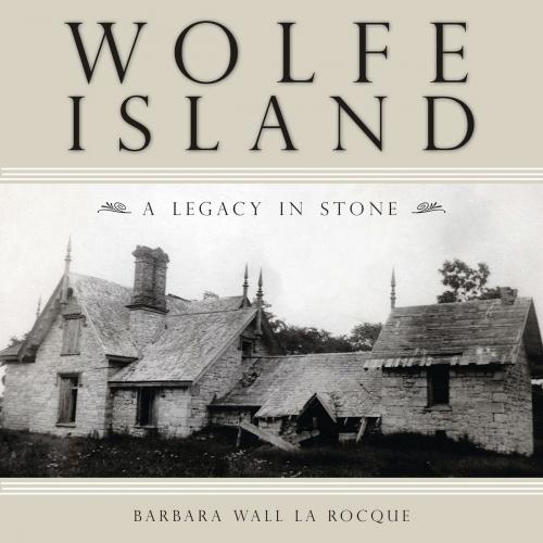 Cover of the book Wolfe Island by Barbara Wall La Rocque, Dundurn
