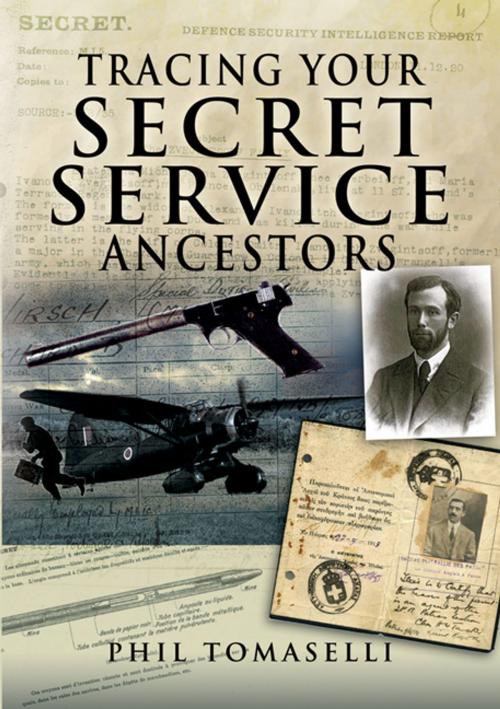 Cover of the book Tracing Your Secret Service Ancestors by Phil Tomaselli, Pen and Sword
