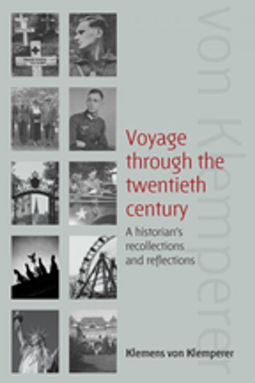 Cover of the book Voyage Through the Twentieth Century by Klemens von Klemperer, Berghahn Books