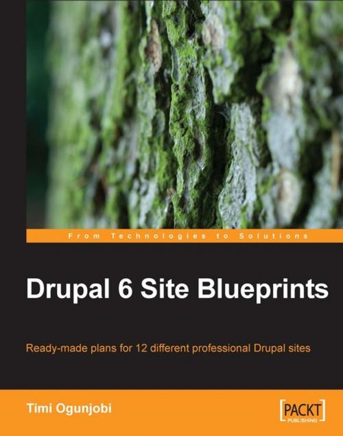 Cover of the book Drupal 6 Site Blueprints by Timi Ogunjobi, Packt Publishing