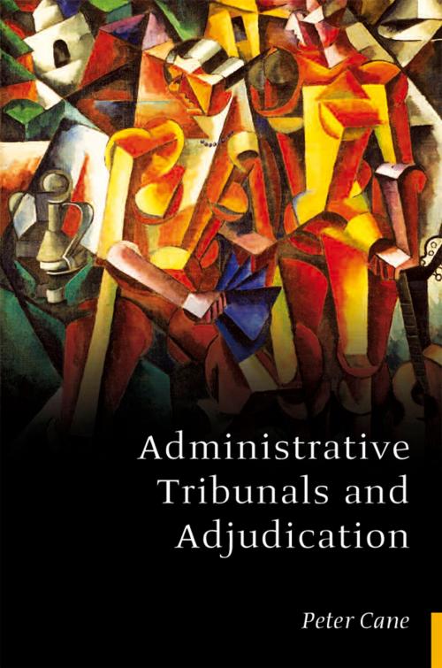 Cover of the book Administrative Tribunals and Adjudication by Professor Peter Cane, Bloomsbury Publishing