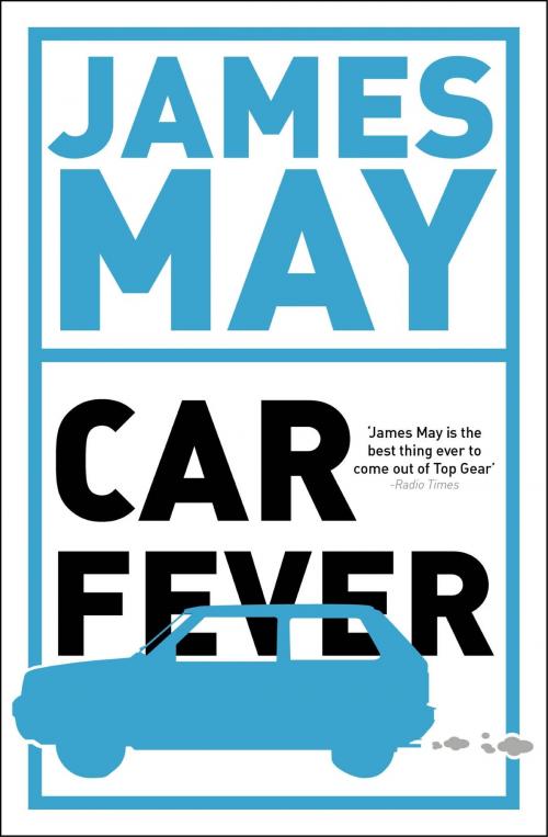 Cover of the book Car Fever by James May, Hodder & Stoughton