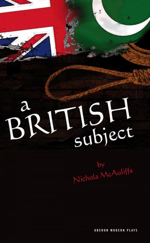 Cover of the book A British Subject by Nichola McAuliffe, Oberon Books