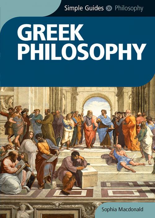 Cover of the book Greek Philosophy - Simple Guides by Sophia Macdonald, Kuperard