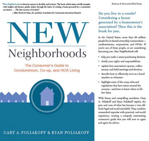 Cover of the book New Neighborhoods: The Consumer&Apos;S Guide To Condominium, Co-Op, And Hoa Living by Ryan Poliakoff, Gary Poliakoff, Emerald Book Company