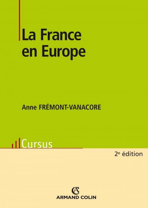 Cover of the book La France en Europe by Anne Vanacore, Armand Colin
