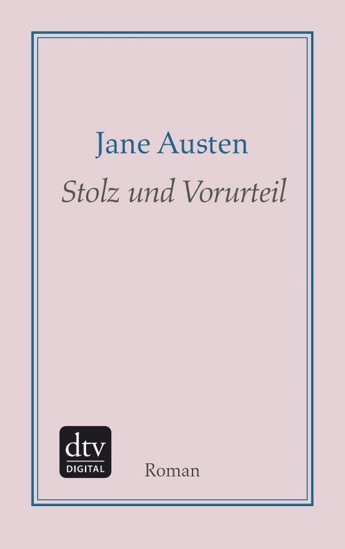 Cover of the book Stolz und Vorurteil by Jane Austen, dtv Verlagsgesellschaft mbH & Co. KG