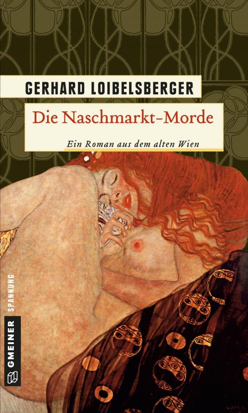 Cover of the book Die Naschmarkt-Morde by Gerhard Loibelsberger, GMEINER