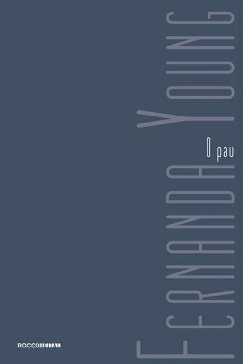 Cover of the book O pau by Fernanda Young, Rocco Digital
