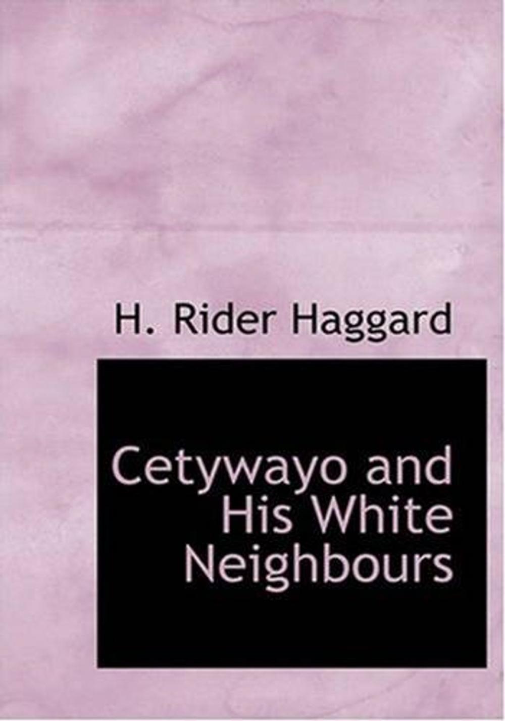 Big bigCover of Cetywayo And His White Neighbours