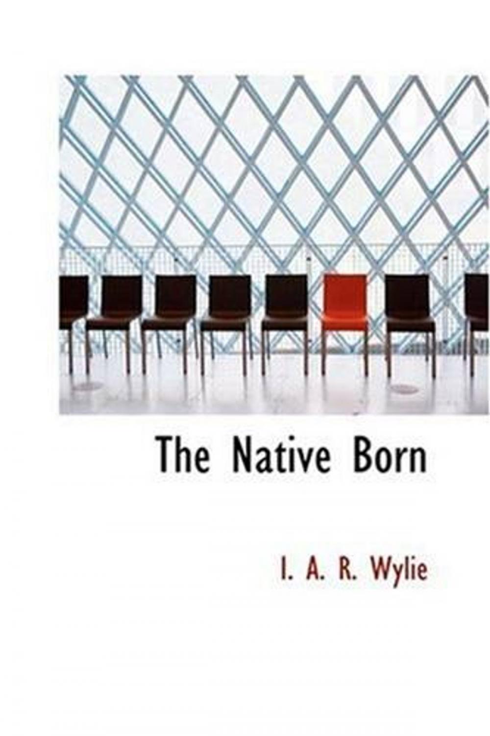 Big bigCover of The Native Born or, The Rajah's People