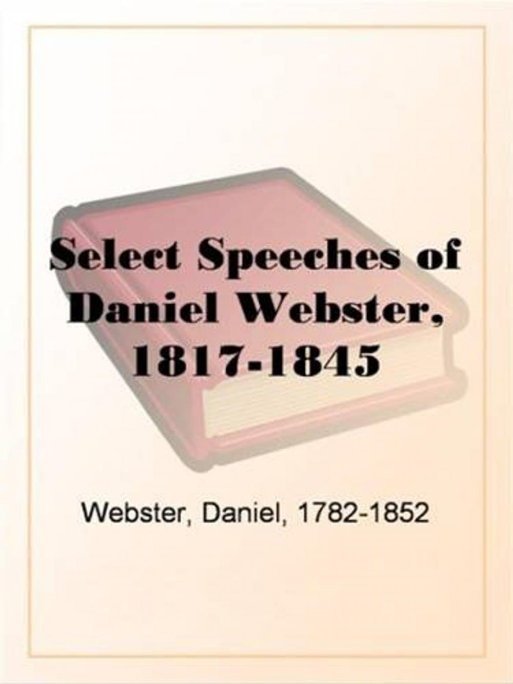 Big bigCover of Select Speeches Of Daniel Webster