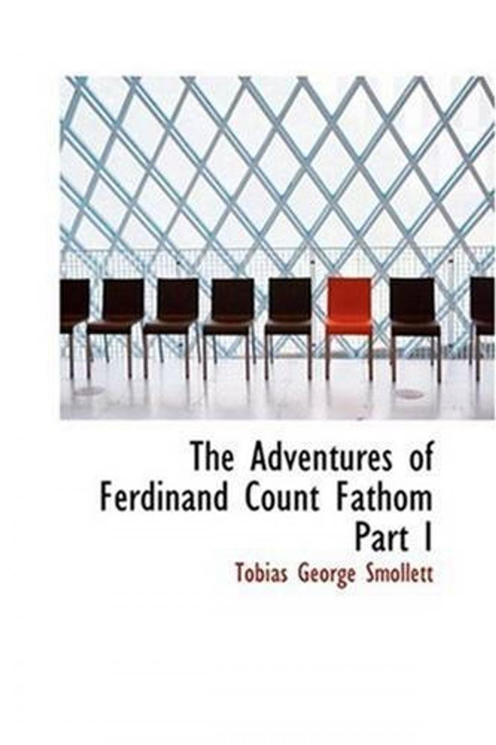 Big bigCover of The Adventures Of Ferdinand Count Fathom, Part I.