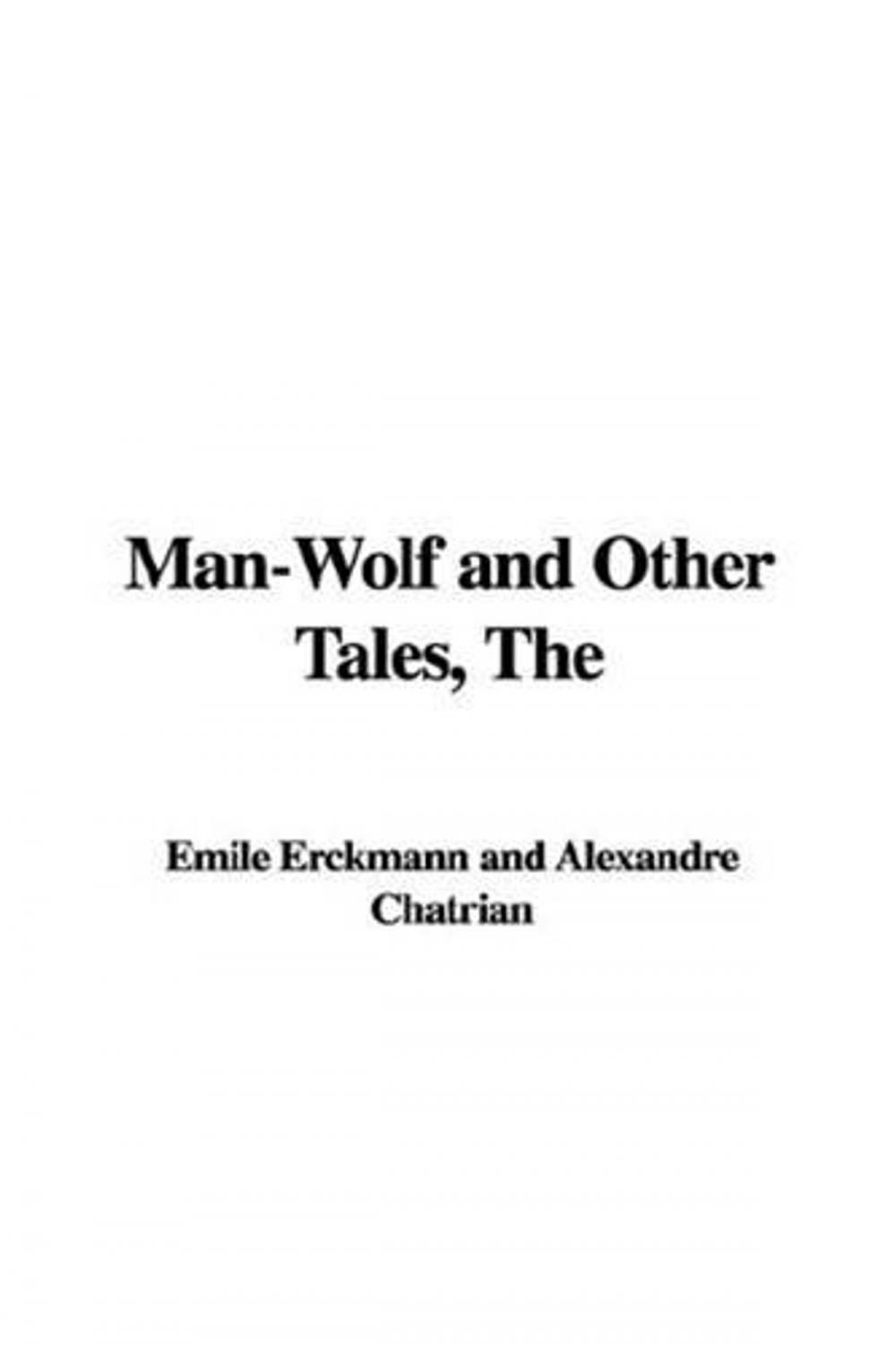 Big bigCover of The Man-Wolf And Other Tales