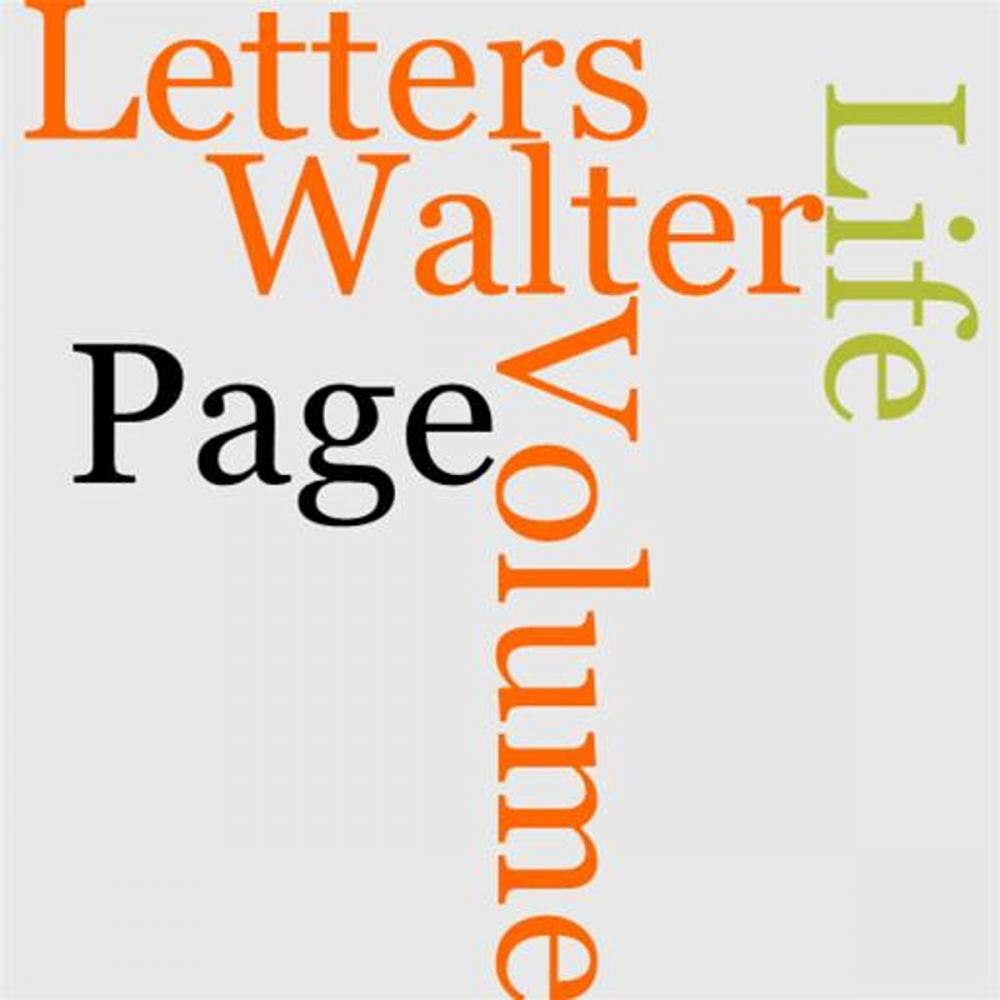 Big bigCover of The Life And Letters Of Walter H. Page, Volume I