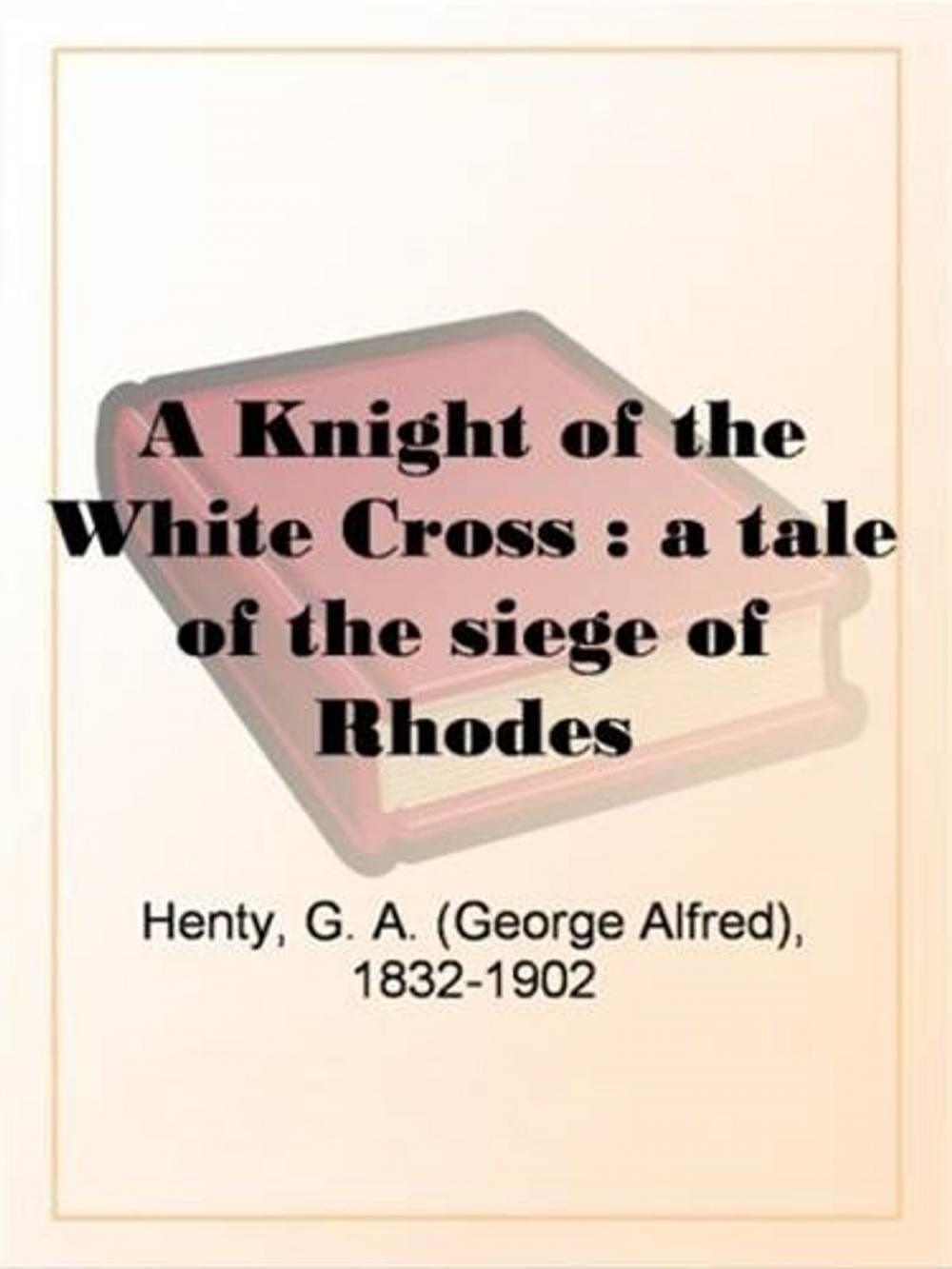 Big bigCover of A Knight Of The White Cross