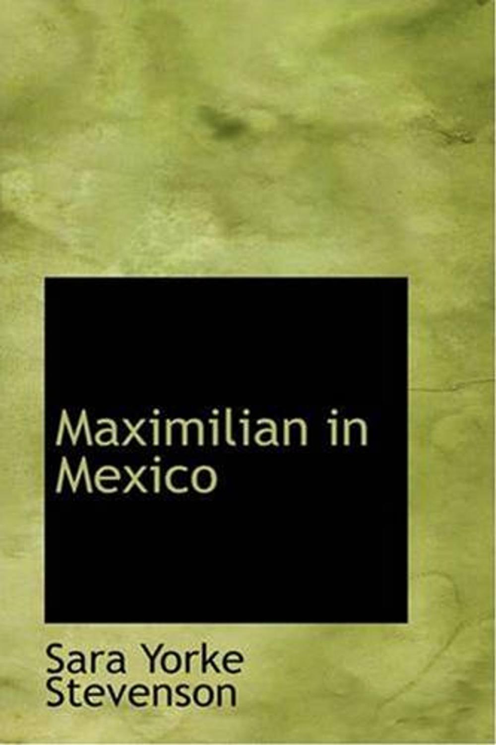 Big bigCover of Maximilian In Mexico